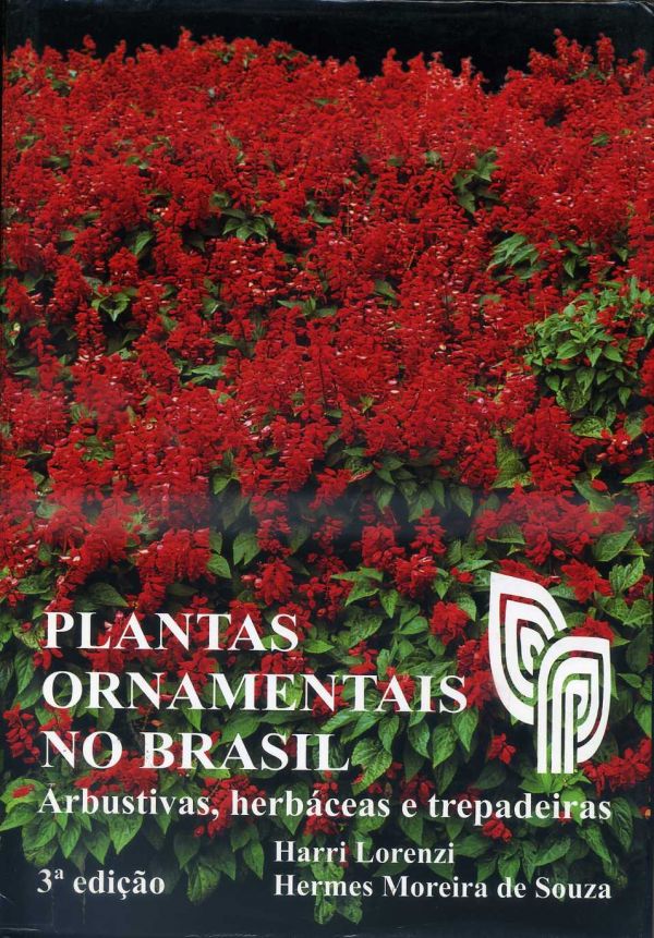 Plantas Ornamentais no Brasil: Arbustivas, herbáceas e trepadeiras